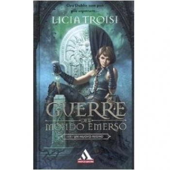 Un nuovo regno. Le guerre del mondo emerso: 3