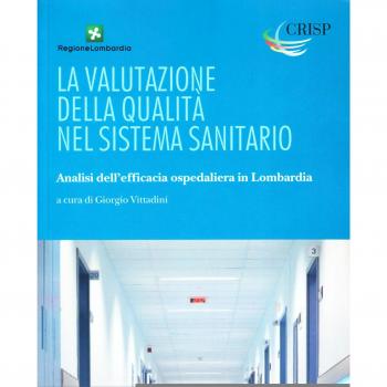 La valutazione della qualità nel sistema sanitario. Analisi dell'efficacia ospedaliera in Lombardia