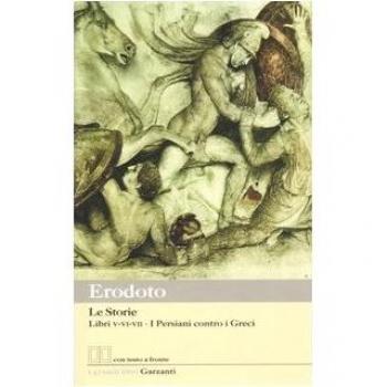 Le storie. Libri 5°-6°-7°: I Persiani contro i Greci. Testo greco a fronte