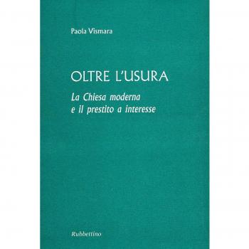 Oltre l'usura. La Chiesa moderna e il prestito a interesse