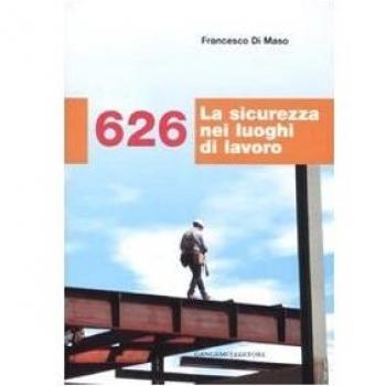 626. La sicurezza nei luoghi di lavoro