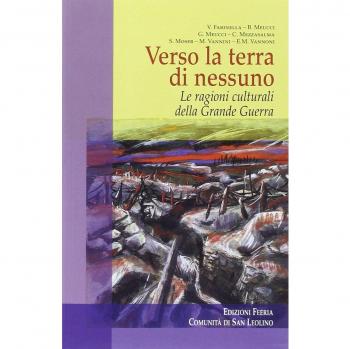 Verso la terra di nessuno. Le ragioni culturali della grande guerra