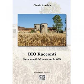 Bio racconti. Storie semplici di amore per la vita