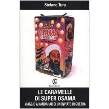 Le caramelle di Super Osama. Viaggio a Kandahar di un inviato di guerra