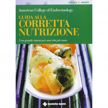 Guida alla corretta nutrizione. Una grande risorsa per una vita più sana