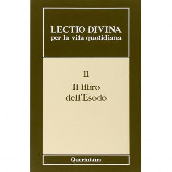 Lectio divina per la vita quotidiana. Il libro dell'Esodo (Vol. 11)