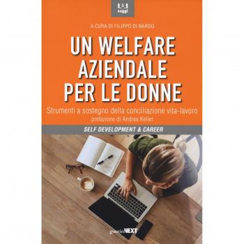 Un welfare aziendale per le donne. Strumenti a sostegno della conciliazione vita-lavoro