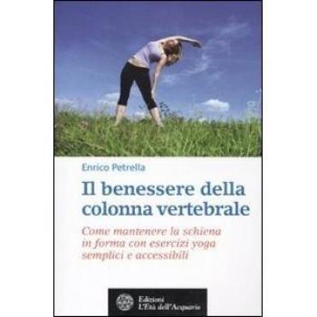 Il benessere della colonna vertebrale. Come mantenere la schiena in forma con lo yoga