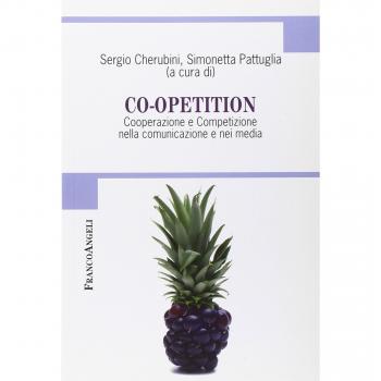 Co-opetition. Cooperazione e competizione nella comunicazione e nei media