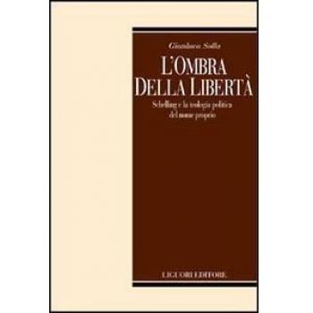 L'ombra della libertà. Schelling e la teologia politica del nome propria