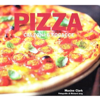 Pizza. Calzoni e focacce