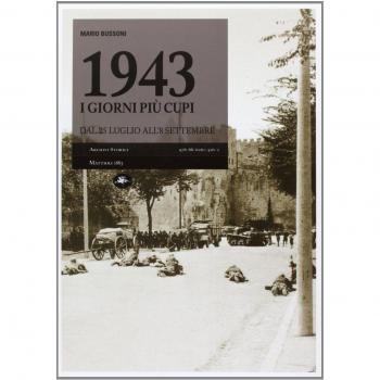 1943, i giorni più cupi. Dal 25 luglio all'8 settembre