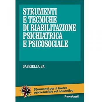 Strumenti e tecniche di riabilitazione psichiatrica e psicosociale