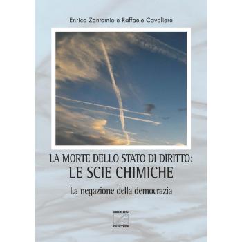 La morte dello stato di diritto: le scie chimiche. La negazione della democrazia
