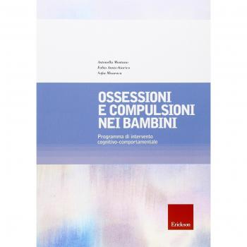 Ossessioni e compulsioni nei bambini. Programma di intervento cognitivo-comportamentale