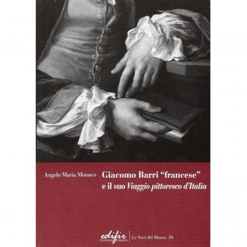 Giacomo Barri «francese» e il suo «Viaggio pittoresco d'Italia». Gli anni a Venezia di un peintre-graveur scrittore d'arte nel Seicento