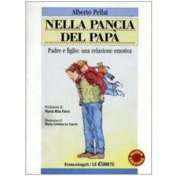 Nella pancia del papà. Padre e figlio: una relazione emotiva