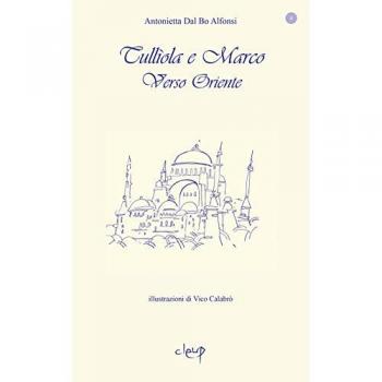 Verso oriente. Tulliola e Marco