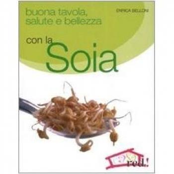 Buona tavola, salute e bellezza con la soia