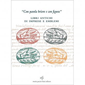 «Con parola brieve e con figura». Libri antichi di imprese e emblemi