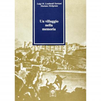 Un villaggio nella memoria. L'emigrazione, il folklore, il turismo, la mafia, la religione e la donna in Calabria