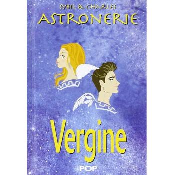 Astronerie. Vergine. Il folle zodiaco di Sybil & Charles