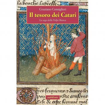 Il tesoro dei Catari. La saga della Volpe Bianca