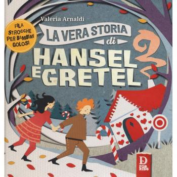 La vera storia di Hansel e Gretel