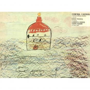 Com'era l'acqua. I bambini di Firenze raccontano (rist. anast.)