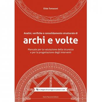 Analisi, verifiche e consolidamento strutturale di archi e volte....