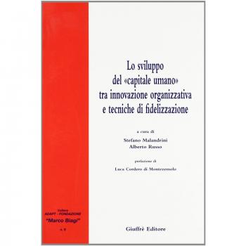 Lo sviluppo del «capitale umano» tra innovazione organizzativa e tecniche di fidelizzazione
