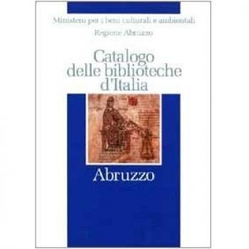 Catalogo delle biblioteche d'Italia. Abruzzo