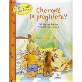 Che cos'è la preghiera? Domande di piccoli cuori