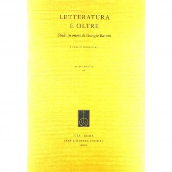 Letteratura e oltre. Studi in onore di Giorgio Baroni