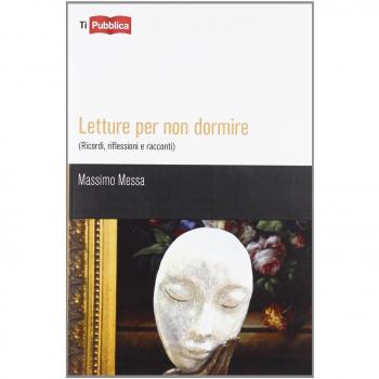 Letture per non dormire. (Ricordi, riflessioni e racconti)