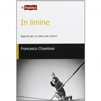 In limine. Appunti per un teatro dei sintomi