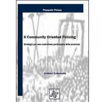 Il community oriented policing. Strategie per una costruzione partecipata della sicurezza