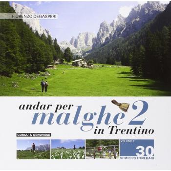 Andar per malghe in Trentino. 30 semplici itinerari (Vol. 2)