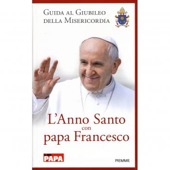 L'anno santo con papa Francesco. Guida al giubileo della misericordia