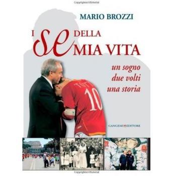 I «se» della mia vita. Un sogno, due volti, una storia