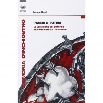 L'amor di patria. La vera storia del generale Giovanni Battista Dombowski