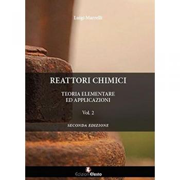 Reattori chimici. Teoria elementare ed applicazioni (Vol. 2)