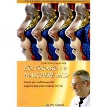 L'Io, l'Inconscio e le Maschere del Sé