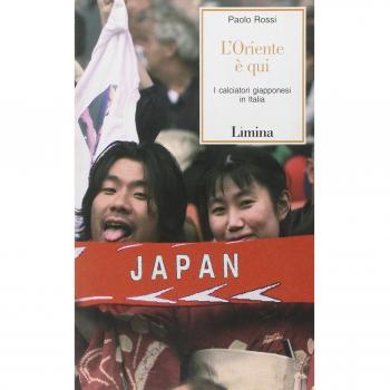 L'Oriente è qui. I calciatori giapponesi in Italia