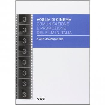 Voglia di cinema. Comunicazione e promozione del film in Italia