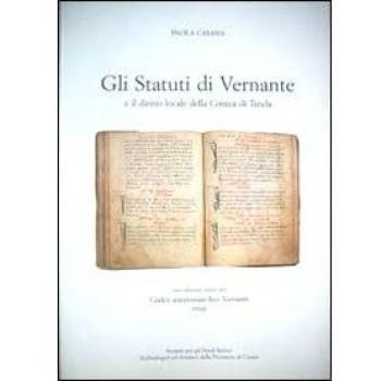 Gli statuti di Vernante e il diritto locale della contea di Tenda del codex statutorum loci Vernenti (1554). Ediz. critica