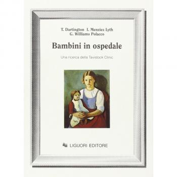 Bambini in ospedale. Una ricerca dalla Tavistock Clinic