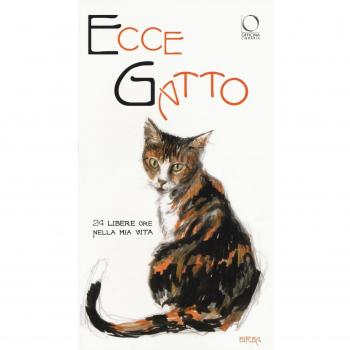 Ecce gatto. 24 libere ore nella mia vita. Ediz. a colori