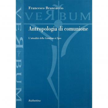 Antropologia di comunione. L'attualità della «Gaudium et Spes»
