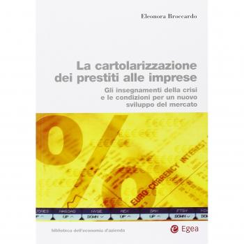 Cartolarizzazione dei prestiti alle imprese. Gli insegnamenti della crisi e le condizioni per un nuovo sviluppo del mercato
